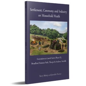 Settlement, Ceremony and Industry on Mousehold Heath