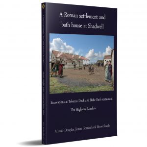 A Roman Settlement and Bath House at Shadwell