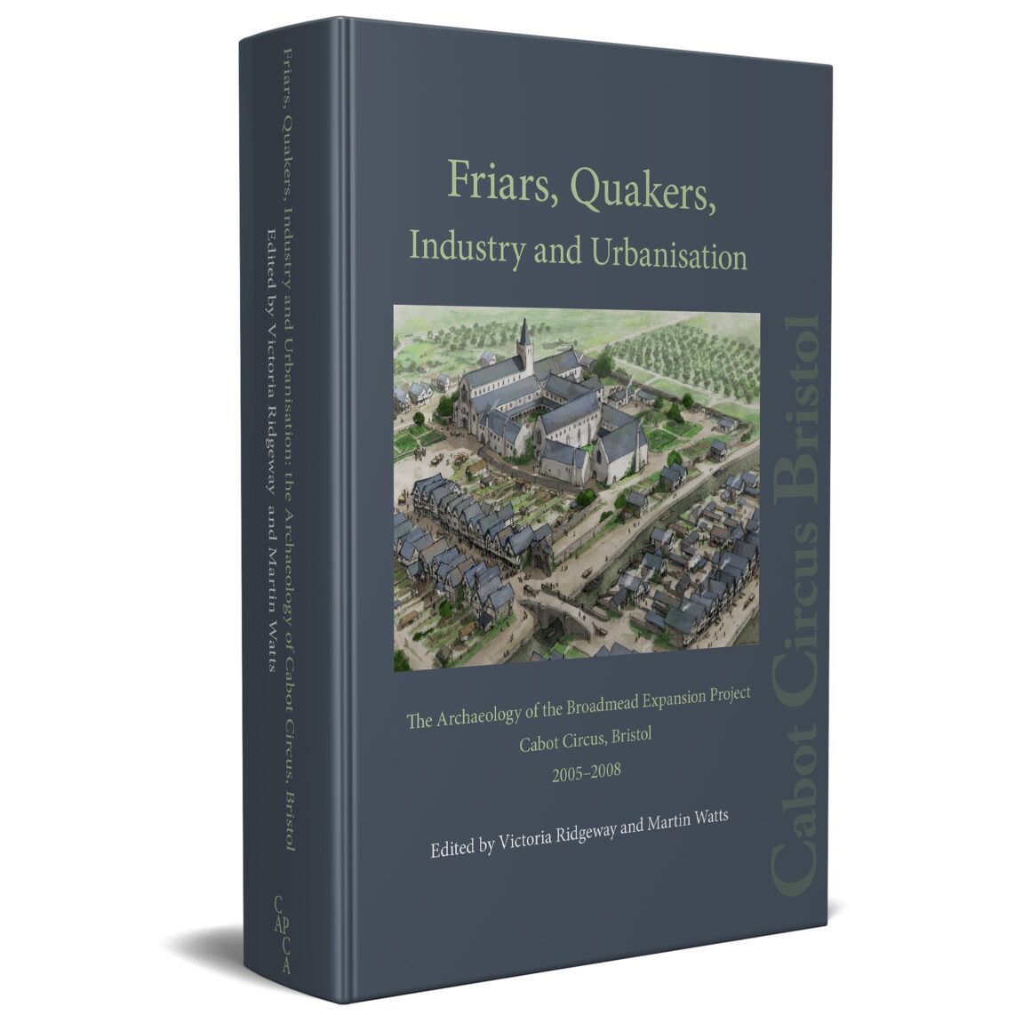 Friars, Quakers, Industry and Urbanisation