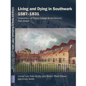 Living and Dying in Southwark 1587–1831